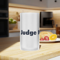 Just Judge It (2022) frosted glass beer mug