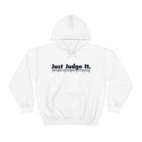 JUST JUDGE IT.  Hoodie - Limited edition