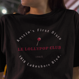 Le Lollypop Club tee,  First Disco in Austin, Tx.