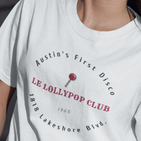 Le Lollypop Club tee,  First Disco in Austin, Tx.