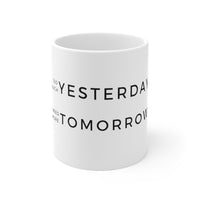 Too Much Yesterday, Need More Tomorrow mug (1990s)
