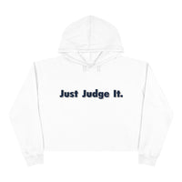 JUST JUDGE IT. Ladies crop hoodie