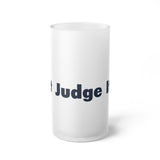 Just Judge It (2022) frosted glass beer mug